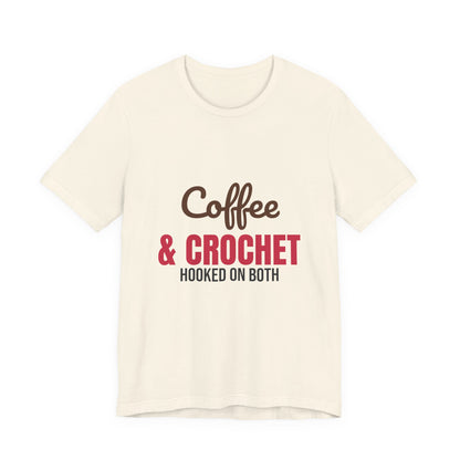 Coffee and Crochet Hooked on Both Shirt
