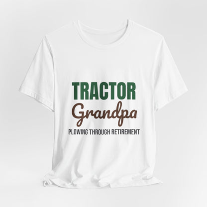 Tractor Grandpa Plowing Through Retirement Shirt, Tractor Grandpa T-Shirt, Farmer Gift