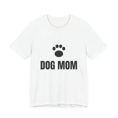 Dog Mom T-Shirt