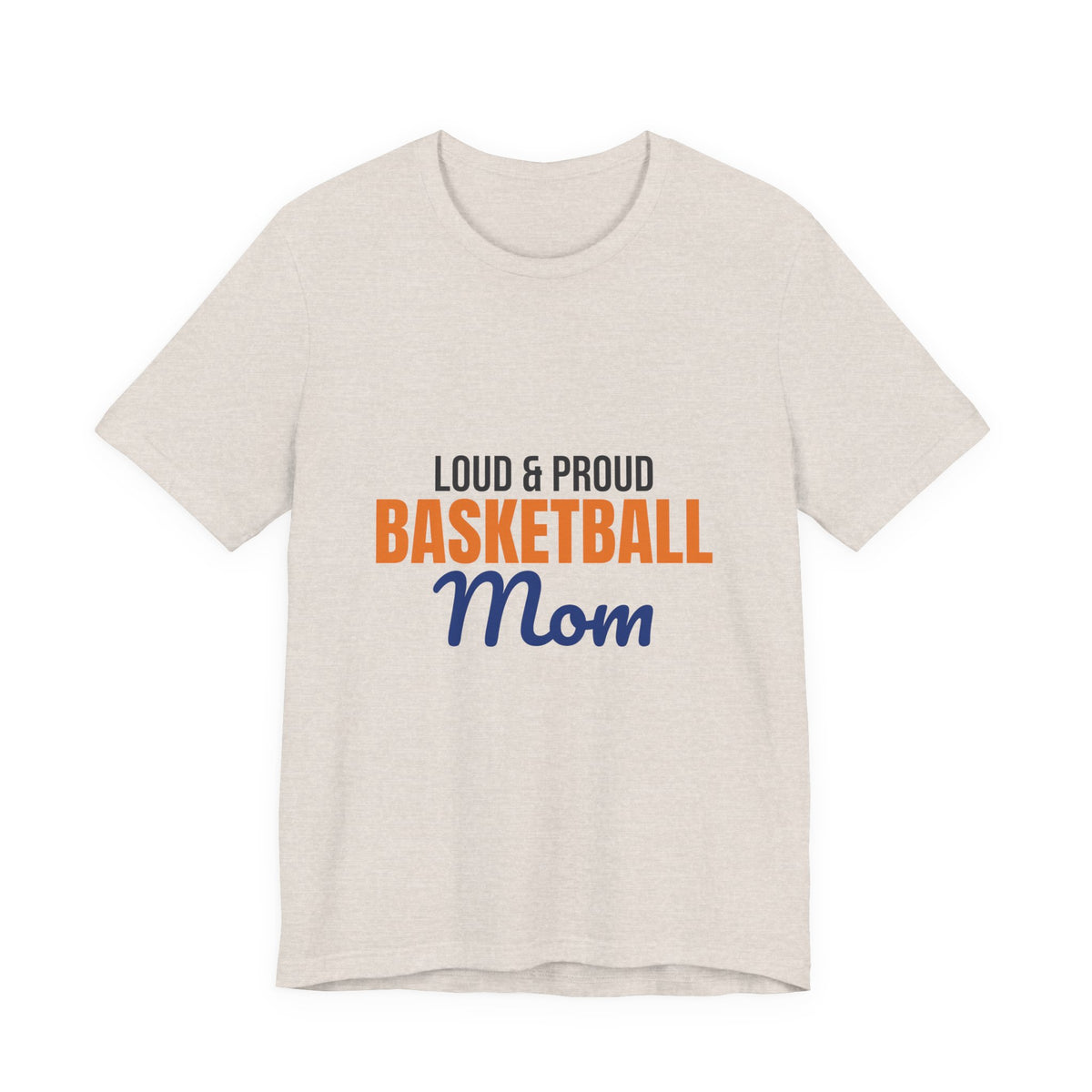Loud and Proud Basketball Mom Shirt, Basketball Mom T-Shirt, Game Day Tee