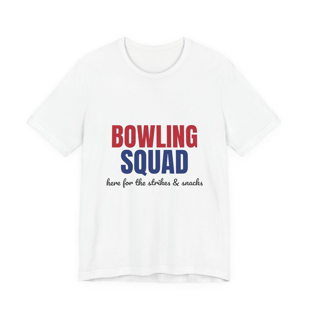 Bowling Squad Here for the Strikes and Snacks Shirt, Bowling Squad T-Shirt, Bowling Team Shirts