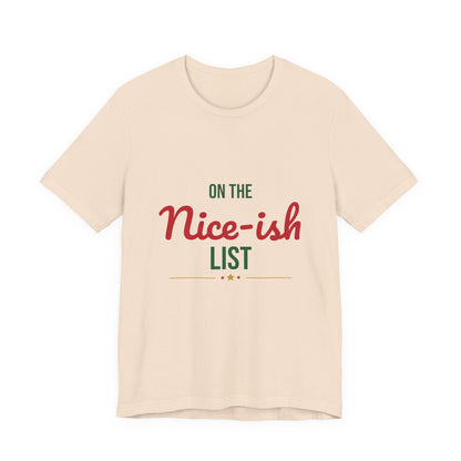On the Nice-ish List Shirt, Funny Christmas T-Shirt, Naughty or Nice Tee