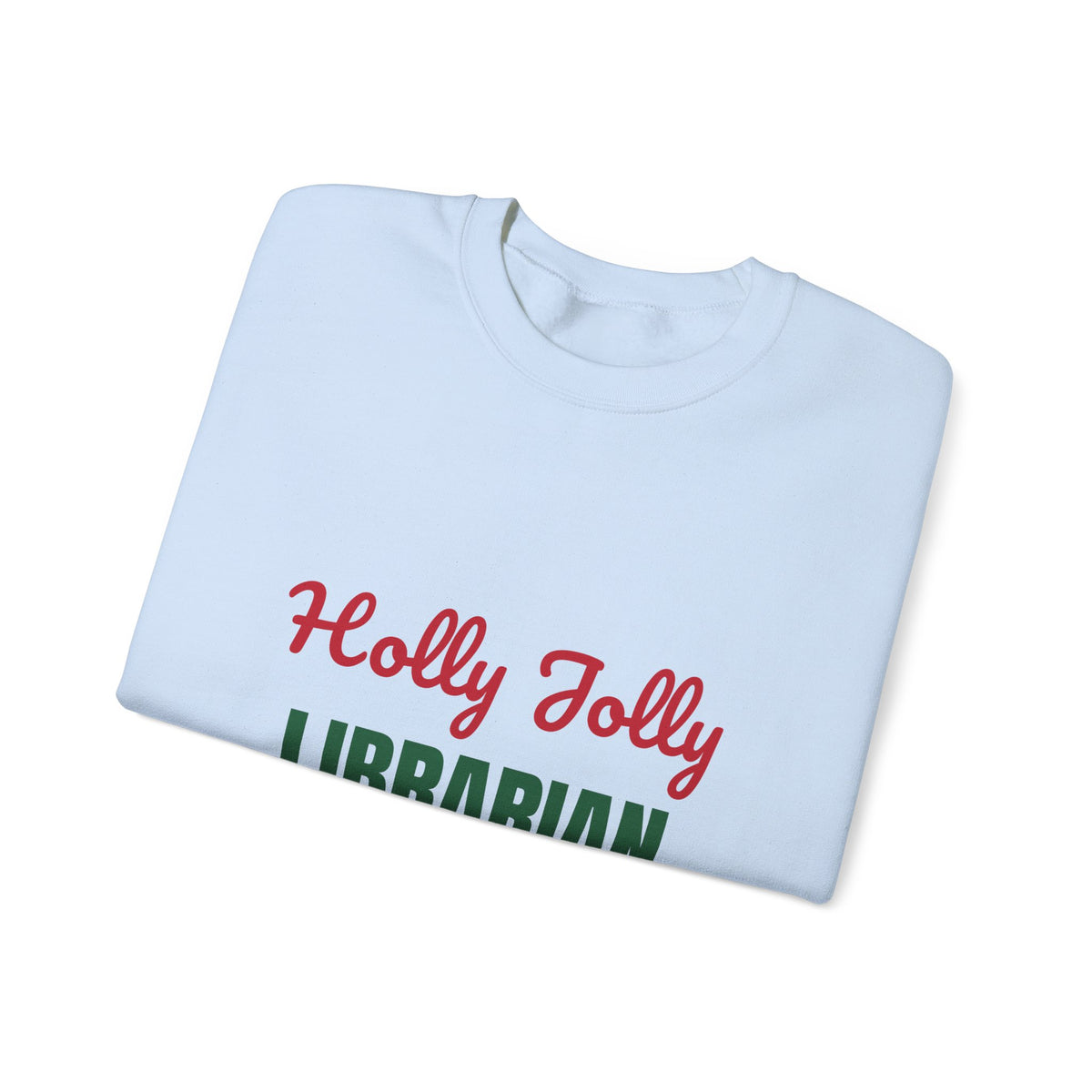Holly Jolly Librarian Sweatshirt, Librarian Christmas Crewneck, Librarian Gift