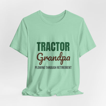 Tractor Grandpa Plowing Through Retirement Shirt, Tractor Grandpa T-Shirt, Farmer Gift
