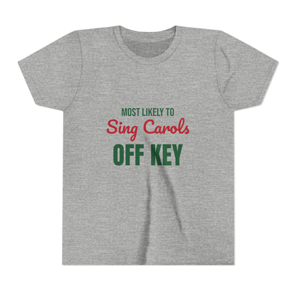 Most Likely to Sing Carols Off Key Kids Shirt, Most Likely to Sing Carols Off Key Kids T-Shirt