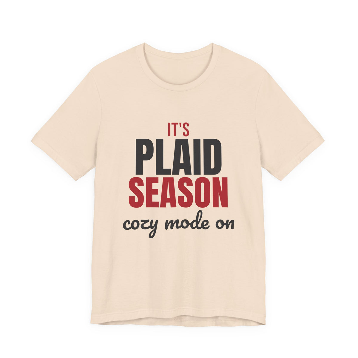 It's Plaid Season Cozy Mode On Shirt, Plaid Season T-Shirt, Plaid Season Gift