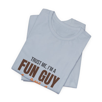 Trust Me I'm a Fun Guy Just a Little Fungi Shirt, Fun Guy Mushroom Pun T-Shirt