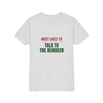 Most Likely To Talk To The Reindeer Kids Shirt, Matching Family Christmas Youth T-Shirt