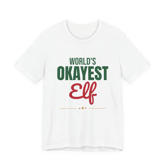 World's Okayest Elf Shirt