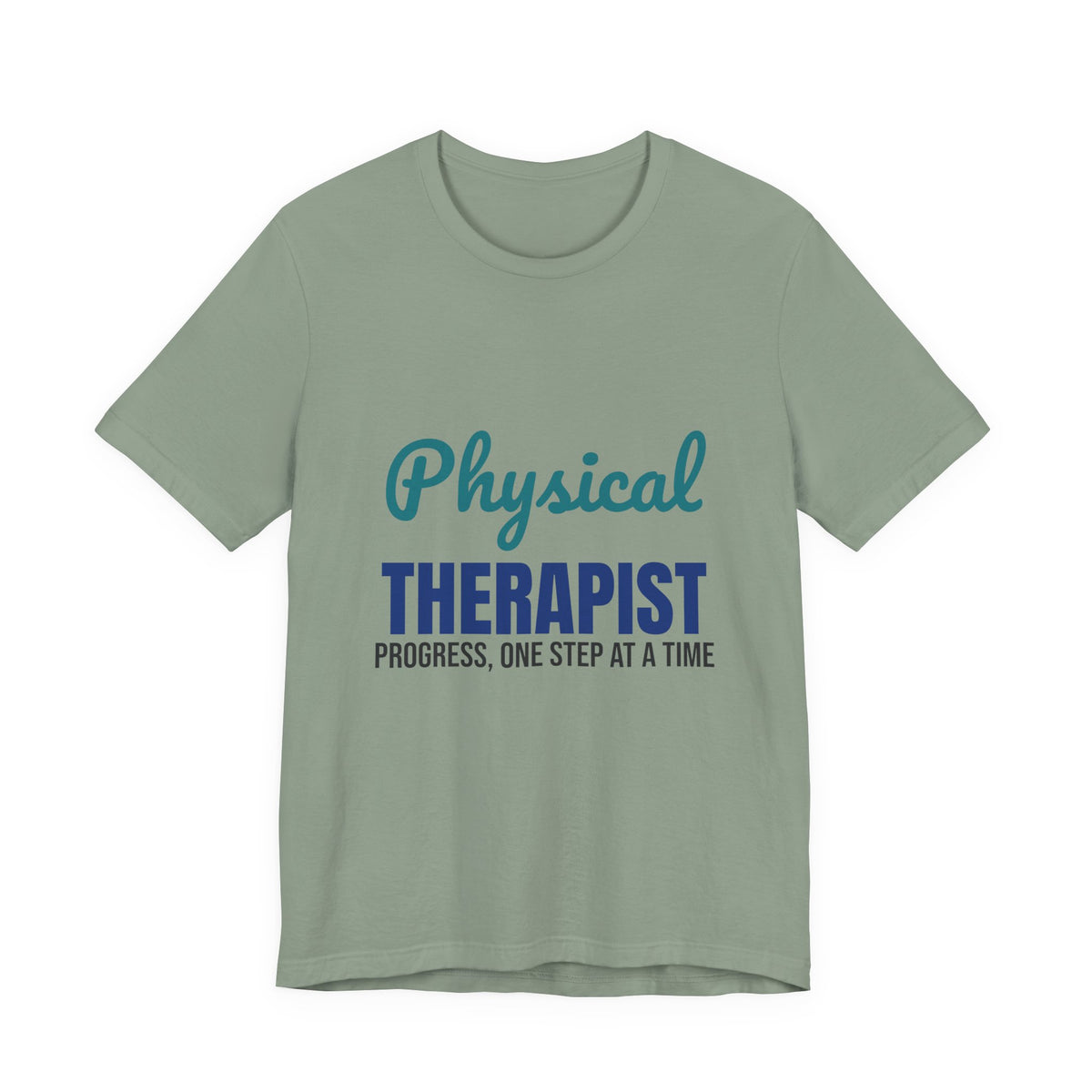 Physical Therapist Progress One Step at a Time Shirt, Physical Therapist T-Shirt, PT Gift