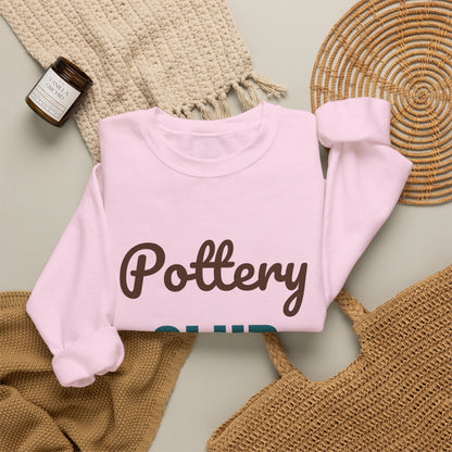 Pottery Club Get Your Hands Dirty Sweatshirt, Pottery Club Crewneck Sweatshirt