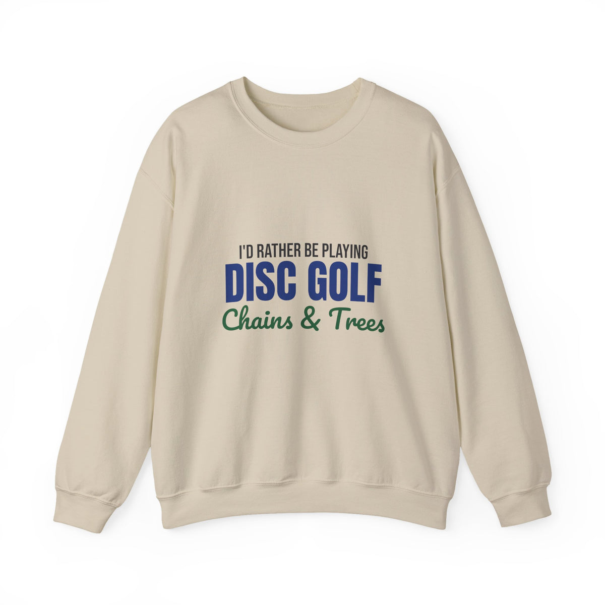 Rather Be Playing Disc Golf Chains and Trees Sweatshirt