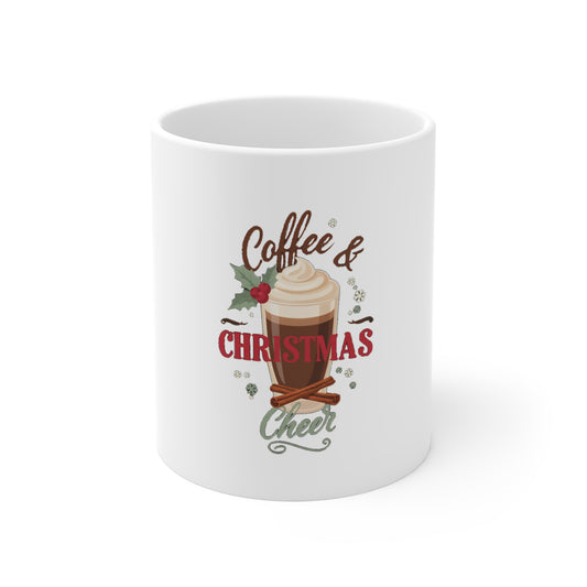 Coffee and Christmas Cheer Mug, Holiday Coffee Lover Mug, Christmas Gift 11oz
