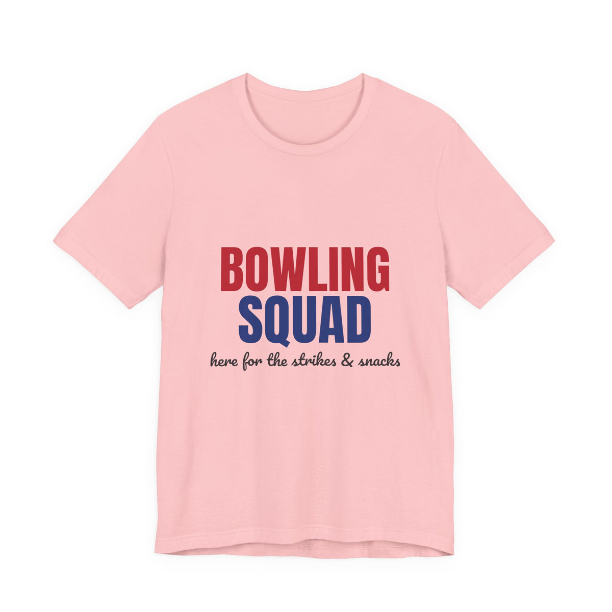 Bowling Squad Here for the Strikes and Snacks Shirt, Bowling Squad T-Shirt, Bowling Team Shirts