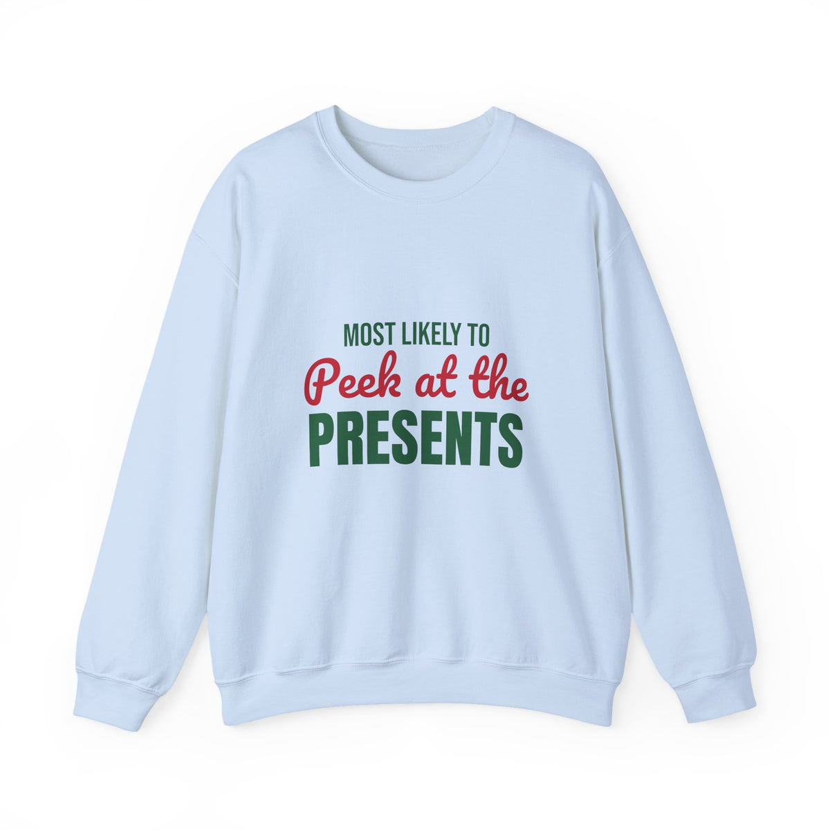 Most Likely to Peek at the Presents Sweatshirt, Most Likely to Peek at the Presents Christmas Sweatshirt