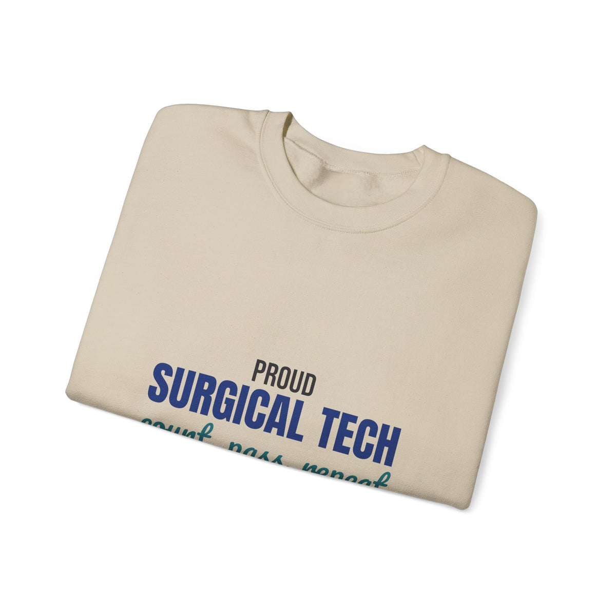Proud Surgical Tech Count Pass Repeat Sweatshirt, Surgical Tech Crewneck Sweatshirt