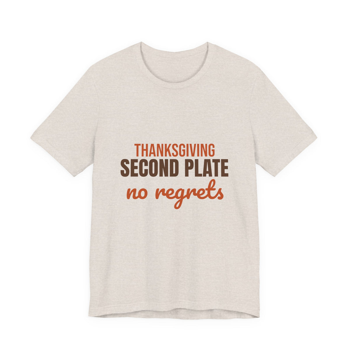 Thanksgiving Second Plate No Regrets Shirt, Funny Thanksgiving T-Shirt, Funny Thanksgiving Gift