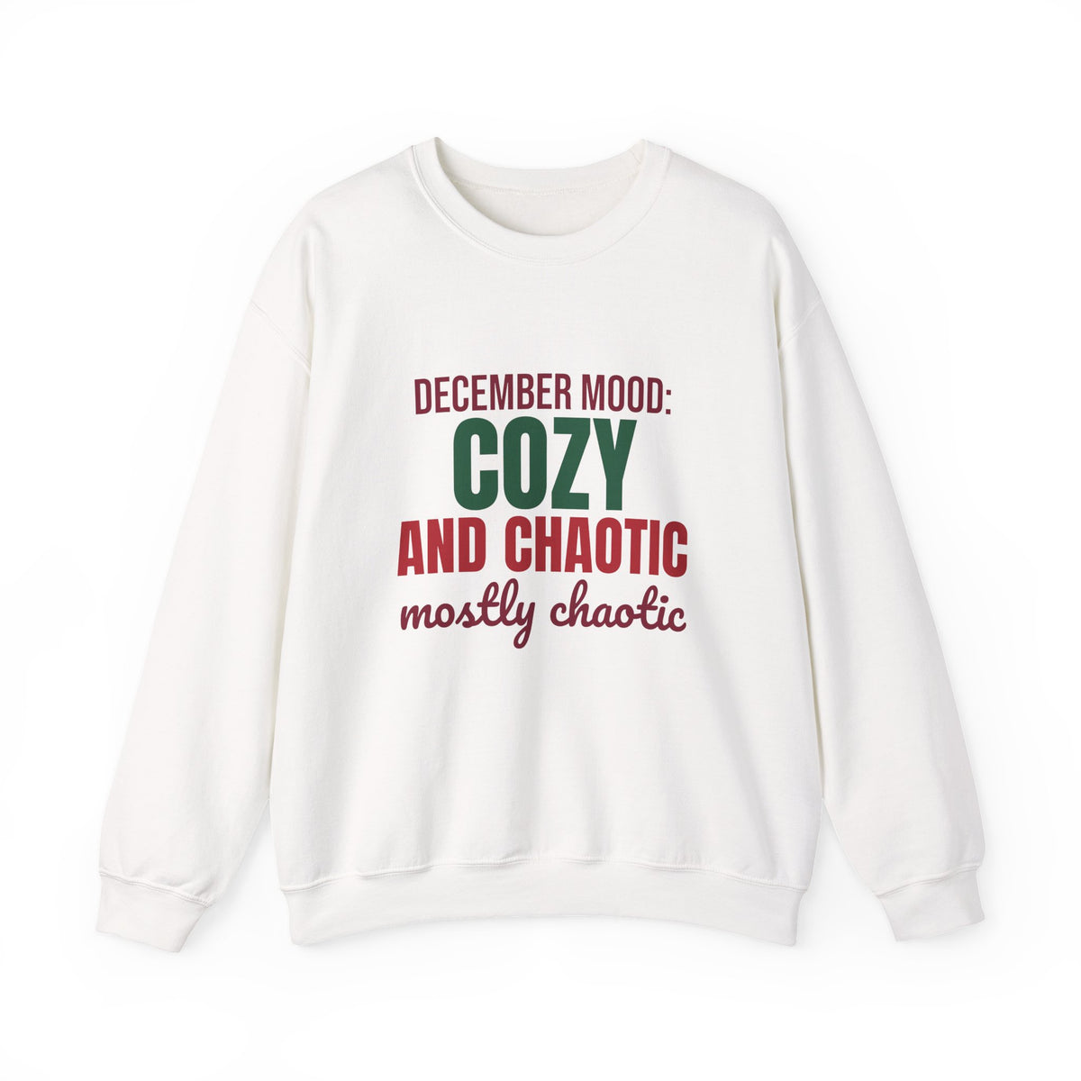December Mood Cozy and Chaotic Mostly Chaotic Sweatshirt, Funny Christmas Crewneck Sweatshirt