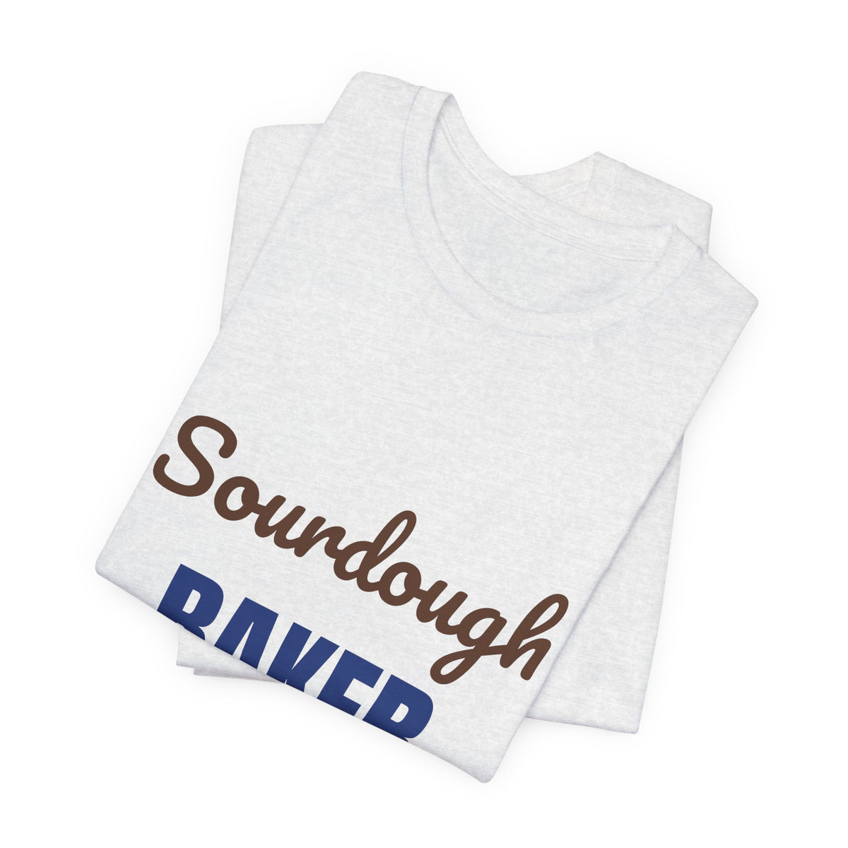 Sourdough Baker Feed the Starter First Shirt, Sourdough Baker T-Shirt, Baking Gift