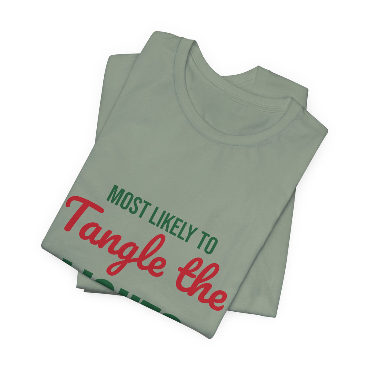 Most Likely to Tangle the Lights Shirt, Most Likely to Tangle the Lights T-Shirt, Family Christmas