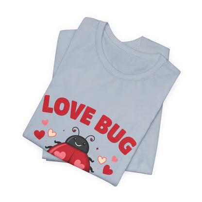 Love Bug Valentine Ladybug Shirt, Ladybug Valentine T-Shirt, Valentines Day Tee
