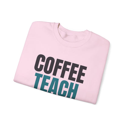 Coffee Teach Repeat Sweatshirt, Teacher Crewneck, Teacher Gift