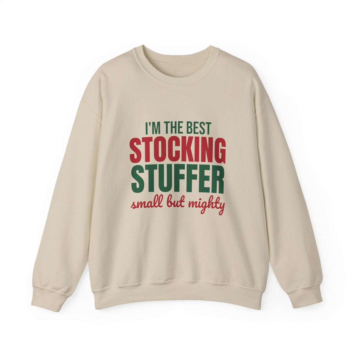 I'm the Best Stocking Stuffer Small but Mighty Sweatshirt, Cute Christmas Crewneck Sweatshirt