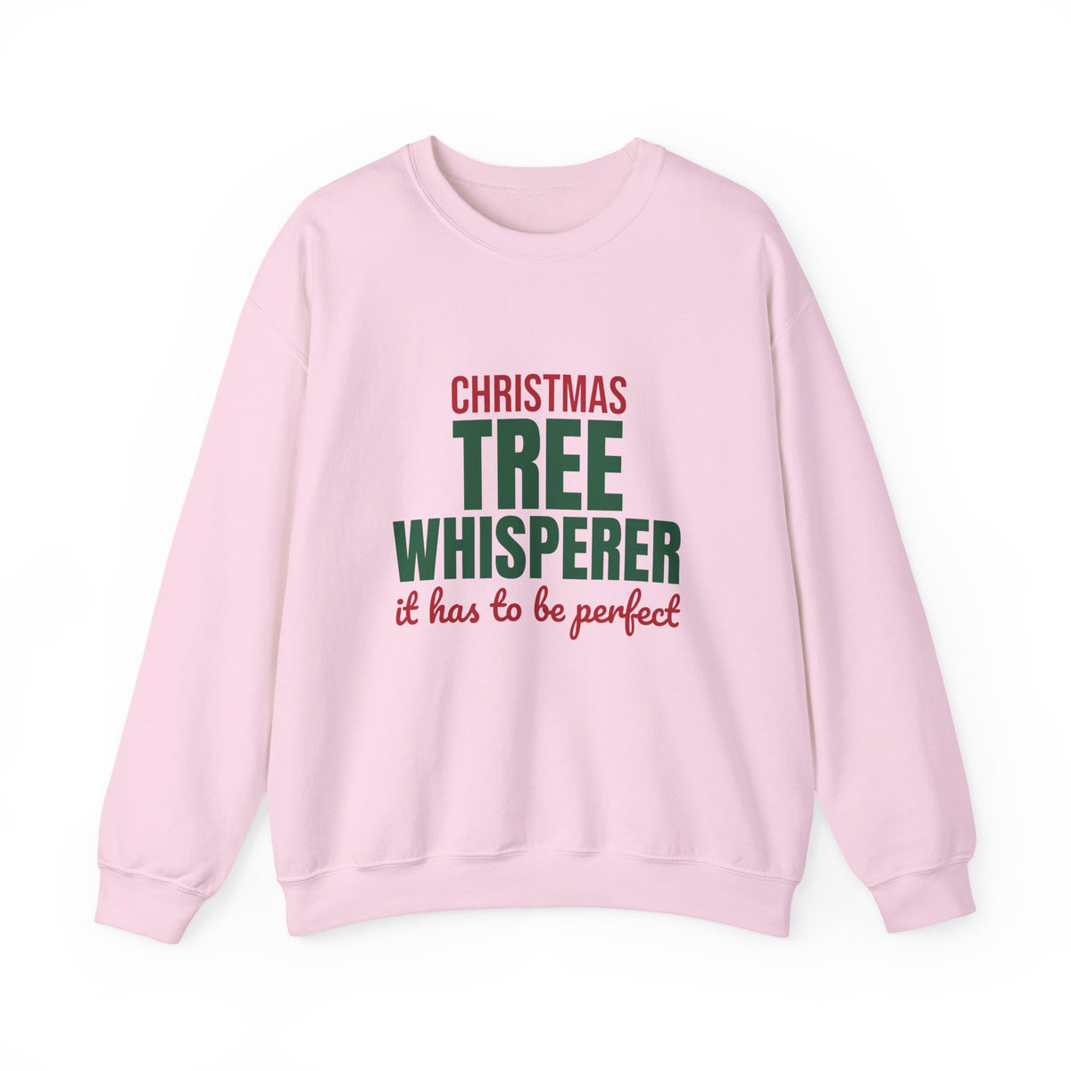 Christmas Tree Whisperer It Has to Be Perfect Sweatshirt, Funny Christmas Crewneck Sweatshirt