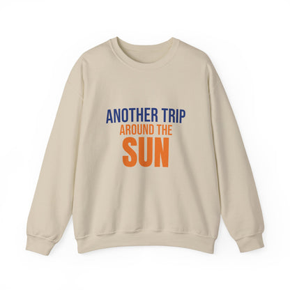 Another Trip Around the Sun Sweatshirt