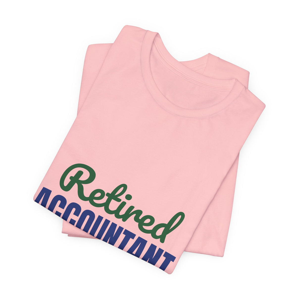 Retired Accountant Shirt, Accountant Retirement T-Shirt