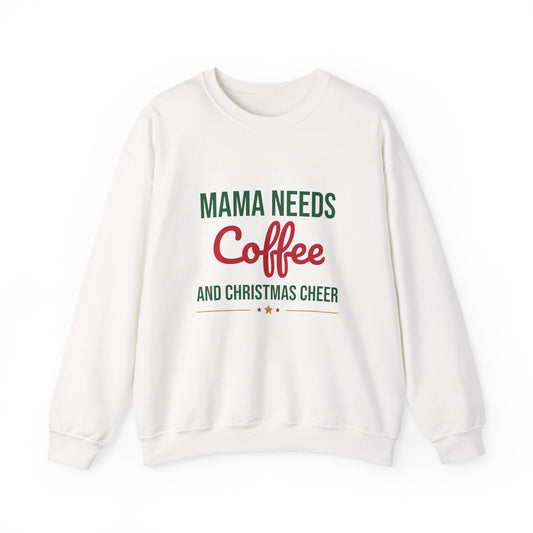 Mama Needs Coffee and Christmas Cheer Sweatshirt
