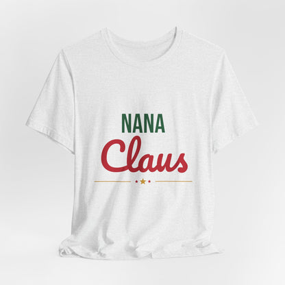 Nana Claus Shirt, Grandma Christmas T-Shirt, Gift for Nana