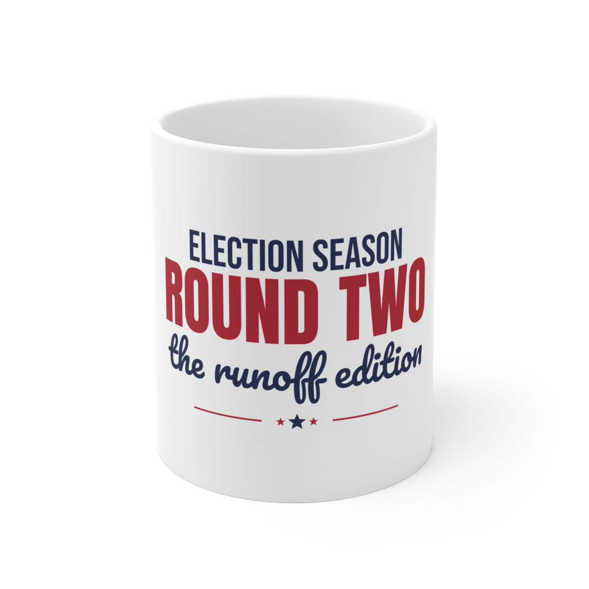Election Season Round Two The Runoff Edition Mug, Funny Runoff Election Coffee Mug 11oz