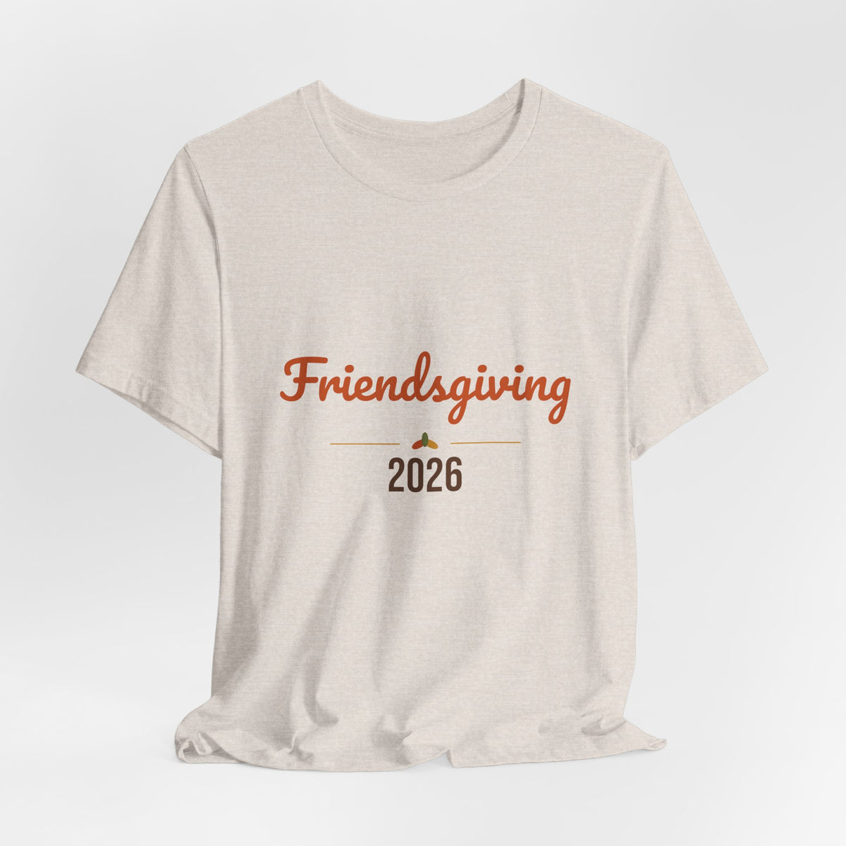 Friendsgiving 2026 Shirt, Thanksgiving T-Shirt, Matching Friends Fall Tee