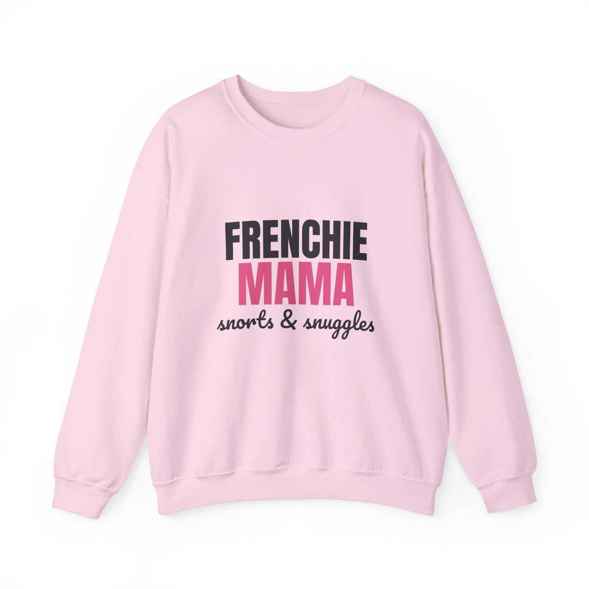 Frenchie Mama Snorts And Snuggles Sweatshirt, Frenchie Mama Crewneck Sweatshirt