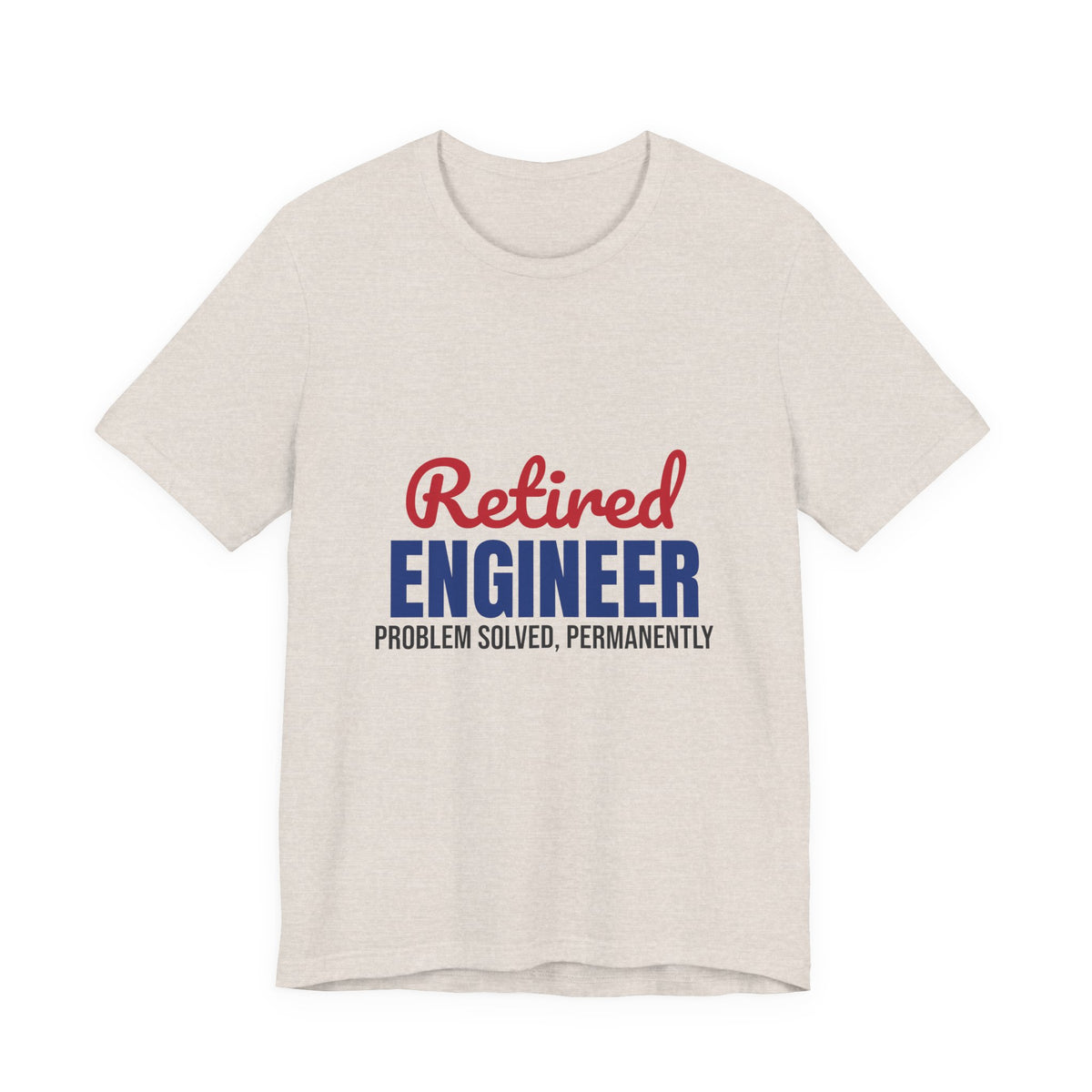 Retired Engineer Problem Solved Permanently Shirt, Engineer Retirement T-Shirt, Retired Engineer Gift