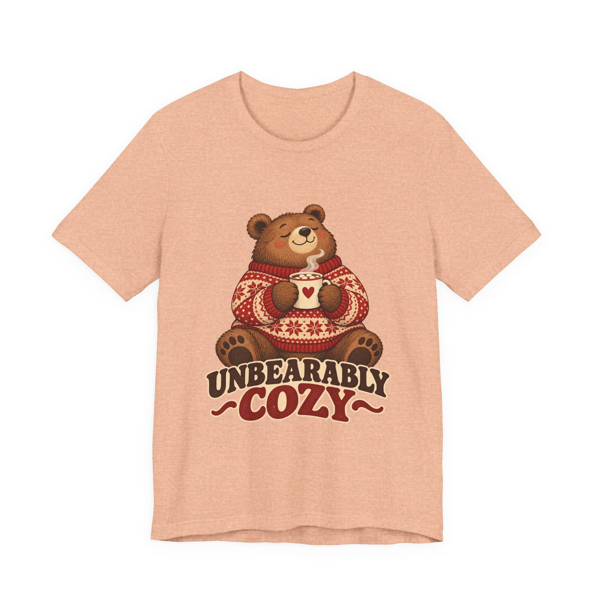 Unbearably Cozy Bear in a Sweater With Cocoa Shirt, Cozy Bear T-Shirt, Cozy Bear Gift