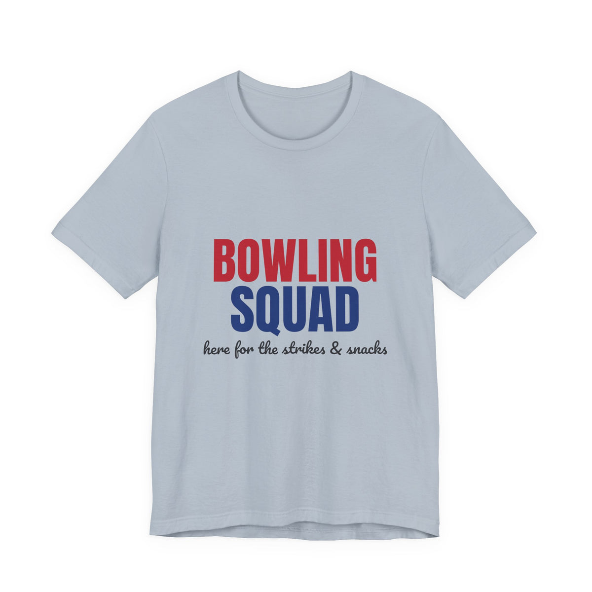 Bowling Squad Here for the Strikes and Snacks Shirt, Bowling Squad T-Shirt, Bowling Team Shirts