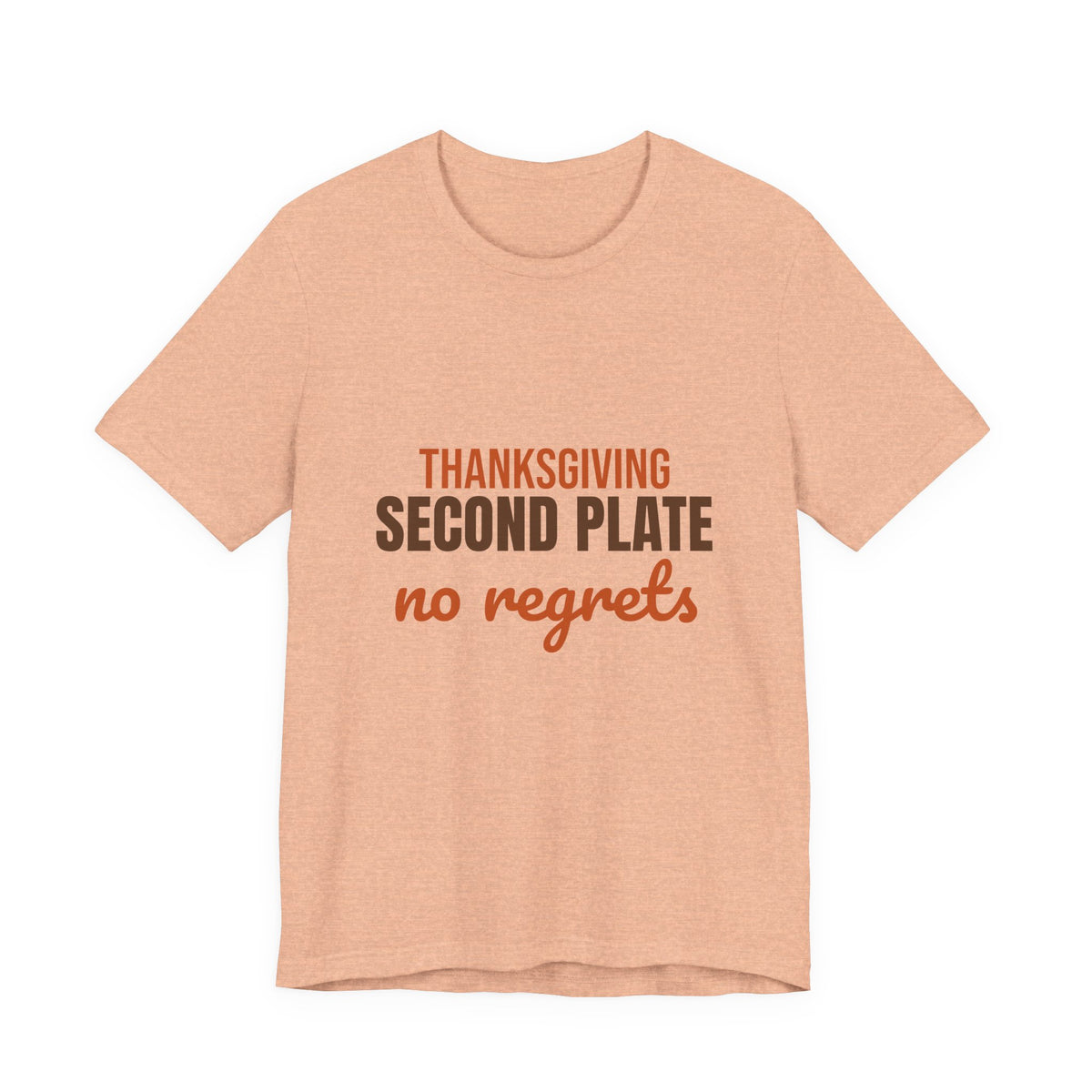 Thanksgiving Second Plate No Regrets Shirt, Funny Thanksgiving T-Shirt, Funny Thanksgiving Gift