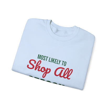 Most Likely to Shop All Season Sweatshirt, Most Likely to Shop All Season Christmas Sweatshirt