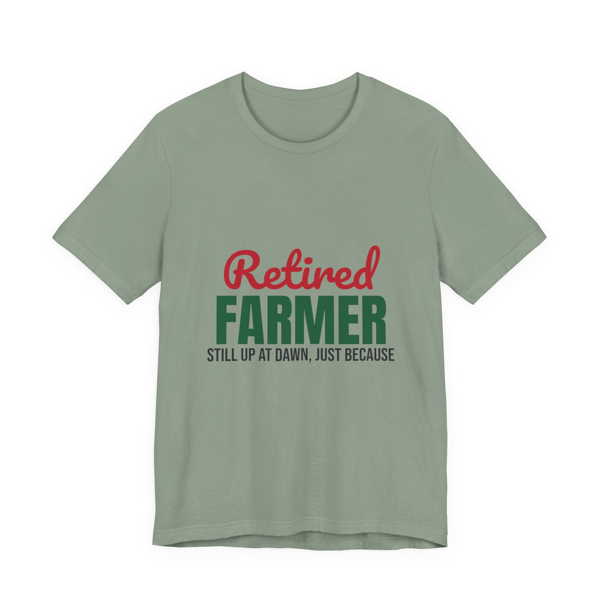 Retired Farmer Still Up at Dawn Shirt, Farmer Retirement T-Shirt, Retired Farmer Gift