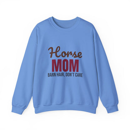 Horse Mom Barn Hair Don't Care Sweatshirt, Horse Mom Crewneck