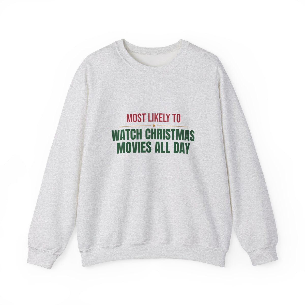 Most Likely To Watch Christmas Movies All Day Sweatshirt, Matching Family Christmas Crewneck, Funny Holiday Sweater