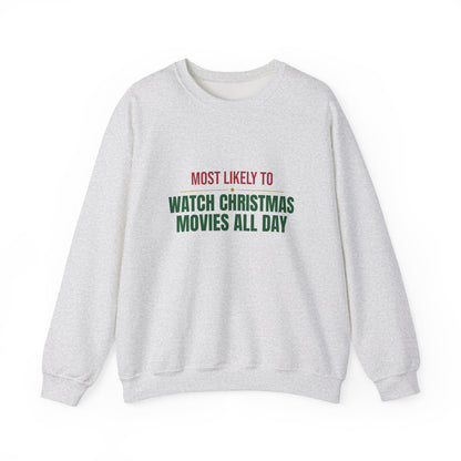 Most Likely To Watch Christmas Movies All Day Sweatshirt, Matching Family Christmas Crewneck, Funny Holiday Sweater