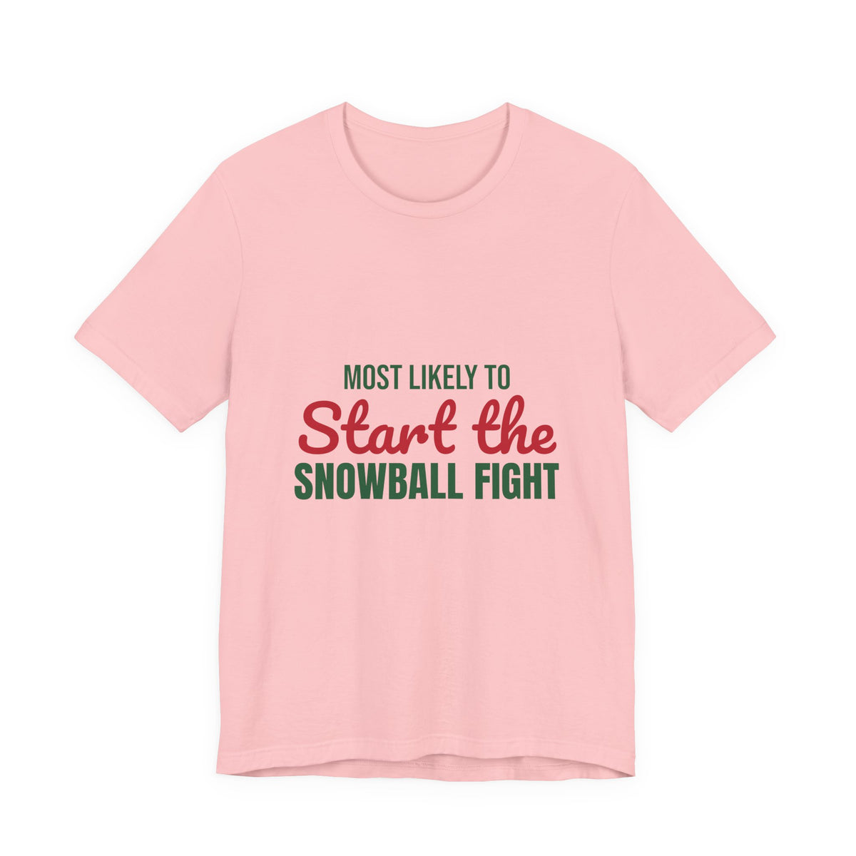 Most Likely to Start the Snowball Fight Shirt, Most Likely to Start the Snowball Fight T-Shirt, Family Christmas