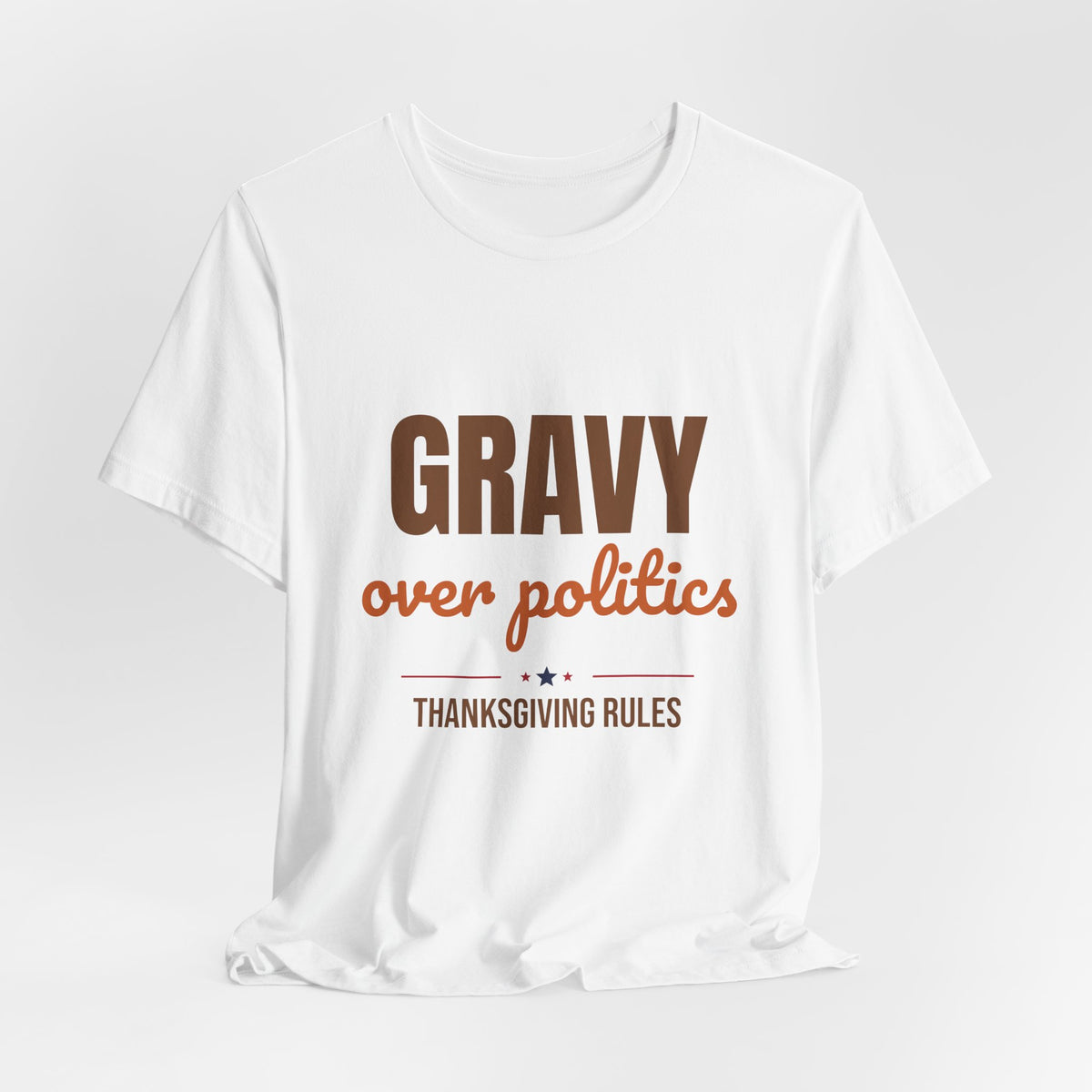 Gravy Over Politics Thanksgiving Rules Shirt, Funny Thanksgiving T-Shirt, Gravy Tee