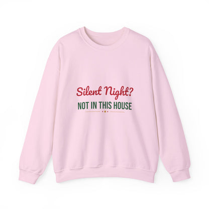 Silent Night Not in This House Sweatshirt, Funny Mom Christmas Crewneck