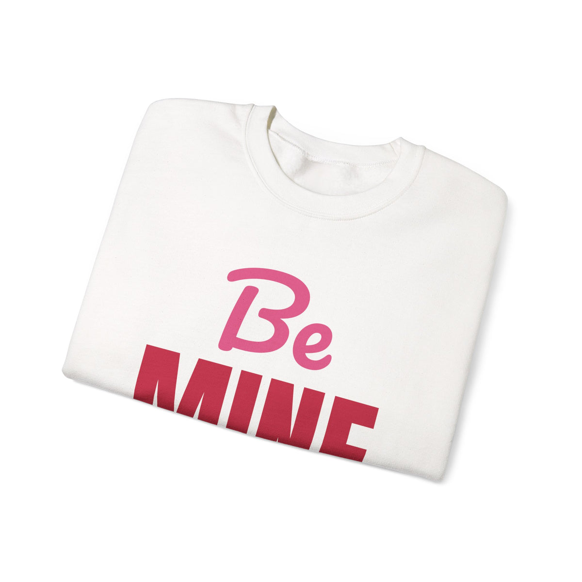 Be Mine Valentine Sweatshirt, Valentines Day Crewneck