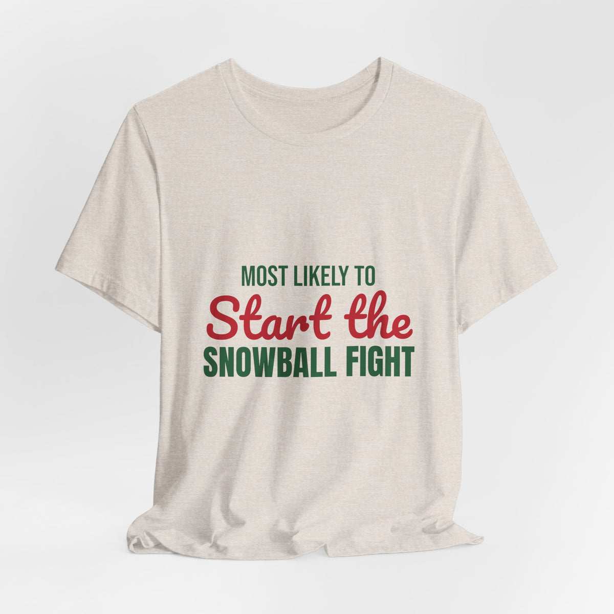 Most Likely to Start the Snowball Fight Shirt, Most Likely to Start the Snowball Fight T-Shirt, Family Christmas