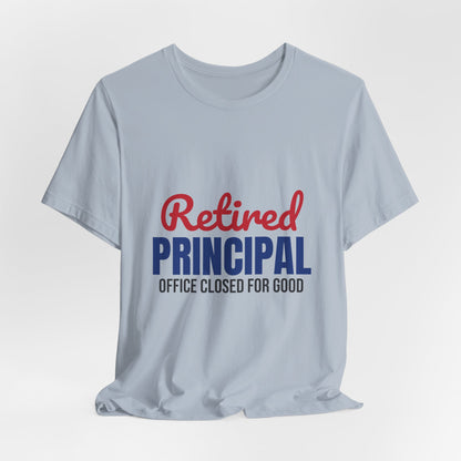 Retired Principal Office Closed for Good Shirt, Principal Retirement T-Shirt, Retired Principal Gift